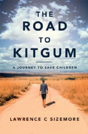 The Road to Kitgum by Chase Sizemore book cover